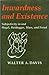 Inwardness and Existence by Walter A. Davis