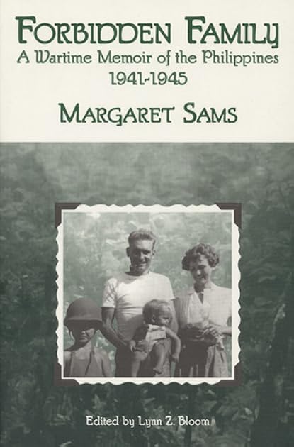 Forbidden Family: Wartime Memoir of the Philippines, 1941-1945 (Wisconsin Studies in Autobiography)