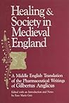 Healing and Society in Medieval England by Faye Marie Getz