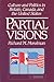 Partial Visions: Culture and Politics in Britain, Canada, and the United States