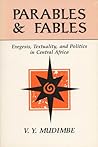 Parables and Fables: Exegesis, Textuality, and Politics in Central Africa