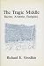 The Tragic Middle by Richard E. Goodkin
