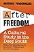 After Freedom: A Cultural S...
