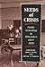 Seeds Of Crisis: Public Schooling In Milwaukee Since 1920