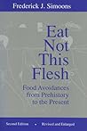 Eat Not This Flesh: Food Avoidances from Prehistory to the Present