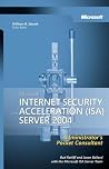 Microsoft® Internet Security and Acceleration (ISA) Server 2004 Administrator's Pocket Consultant Microsoft® Internet Security and Acceleration (ISA) Server 2004 Administrator's Pocket Consultant