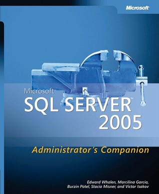 Microsoft SQL Server 2005 Administrator's Companion (Hardcover)