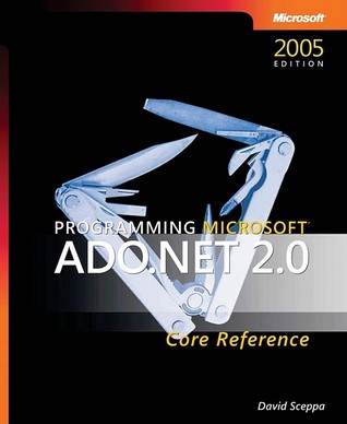 Programming Microsoft® ADO.NET 2.0 Core Reference (Paperback)