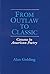 From Outlaw to Classic: Canons in American Poetry (Wisconsin Project on American Writers)