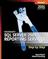 Microsoft SQL Server 2005 Reporting Services Step by Step Microsoft SQL Server 2005 Reporting Services Step by Step