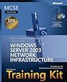 MCSE Self-Paced Training Kit (Exam 70-293): Planning and Maintaining a Microsoft Windows Server 2003 Network Infrastructure