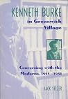 Kenneth Burke in Greenwich Village: Conversing with the Moderns, 1915–1931 (Wisconsin Project on American Writers) Kenneth Burke in Greenwich Village: Conversing with the Moderns, 1915–1931 (Wisconsin Project on American Writers)