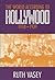 The World According To Hollywood 1918-1939 by Ruth Vasey