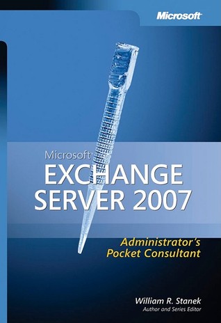 Microsoft Exchange Server 2007 Administrator's Pocket Consultant (Pro Administrator's Pocket Consultant)