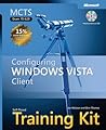 MCTS Self-Paced Training Kit (Exam 70-620): Configuring Windows Vista Client