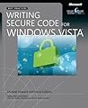 Writing Secure Code for Windows Vista (Pro - Step by Step Developer) Writing Secure Code for Windows Vista (Pro - Step by Step Developer)