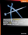 Programming Microsoft® Composite UI Application Block and Smart Client Software Factory
