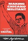 The Making of a Chicano Militant: Lessons from Cristal (Wisconsin Studies in Autobiography)