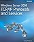 Windows Server 2008 TCP/IP Protocols and Services