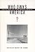 Who Owns America?: Social Conflict over Property Rights