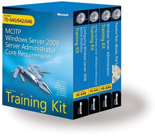 MCITP Self-Paced Training Kit (Exams 70-640, 70-642, 70-646): Windows Server® 2008 Server Administrator Core Requirements