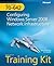 MCTS Self-Paced Training Kit (Exam 70-642): Configuring Windows Server® 2008 Network Infrastructure