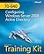 MCTS Self-Paced Training Kit (Exam 70-640): Configuring Windows Server 2008 Active Directory