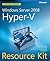 Windows Server® 2008 Hyper-V(TM) Resource Kit