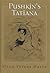 Pushkin’s Tatiana (Publications of the Wisconsin Center for Pushkin Studies)