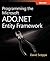 Programming the Microsoft ADO.NET Entity Framework by David Sceppa