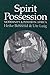 Spirit Possession, Modernit...