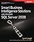 Smart Business Intelligence Solutions with Microsoft® SQL Server® 2008