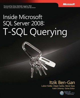 Inside Microsoft SQL Server 2008: T-SQL Querying (Paperback)