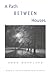 Path Between Houses (Wisconsin Poetry Series)