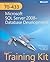 MCTS Self-Paced Training Kit (Exam 70-433): Microsoft SQL Server 2008 - Database Development