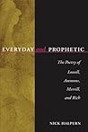 Everyday And Prophetic: Poetry Of Lowell, Ammons, Merrill, And Rich