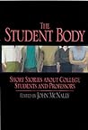 The Student Body: Short Stories about College Students and Professors