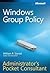 Windows® Group Policy Administrator's Pocket Consultant by William R. Stanek
