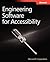 Engineering Software for Accessibility