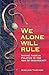 We Alone Will Rule by Sinclair Thomson
