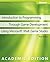 Introduction to Programming Through Game Development Using Mi... by Rob Miles