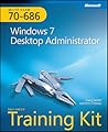 MCITP Self-Paced Training Kit (Exam 70-686): Windows® 7 Desktop Administrator