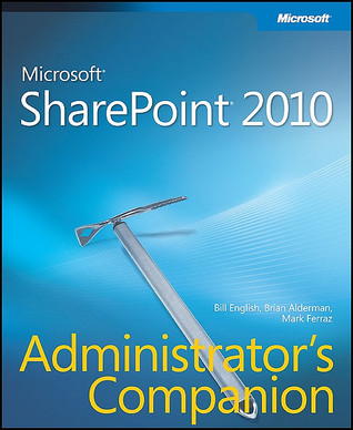 Microsoft® SharePoint® 2010 Administrator's Companion
