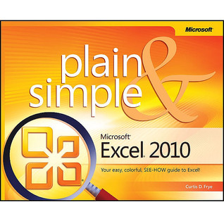 Microsoft Excel 2010 Plain & Simple