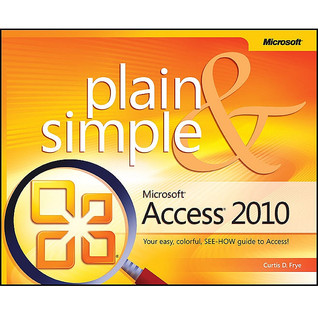 Microsoft Access 2010 Plain & Simple