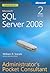 Microsoft(R) SQL Server(R) 2008 Administrator's Pocket Consultant