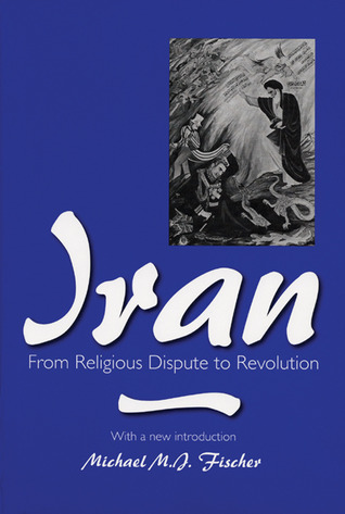 Iran: From Religious Dispute to Revolution (Paperback)