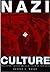Nazi Culture: Intellectual,...