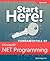 Start Here! Fundamentals of Microsoft .NET Programming
