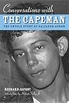 Conversations with the Capeman: The Untold Story of Salvador Agron